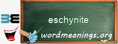 WordMeaning blackboard for eschynite